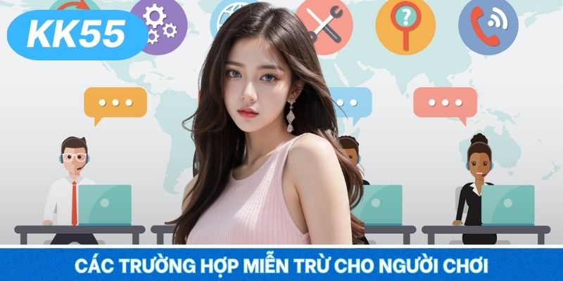 Các trường hợp miễn trừ cho người chơi