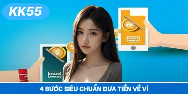 4 bước siêu chuẩn đưa tiền về ví